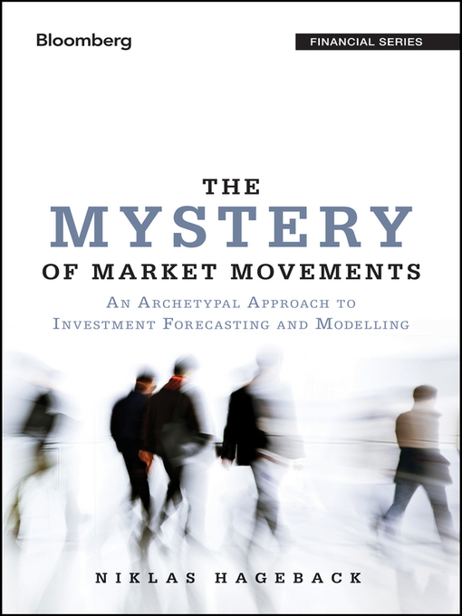 Title details for The Mystery of Market Movements by Niklas Hageback - Available